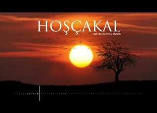  HOŞÇAKAL Duygusal Fon Müziği