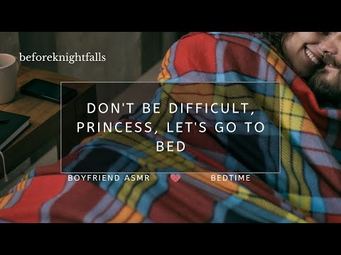 ASMR Don T Be Difficult Princess Let S Go To Bed