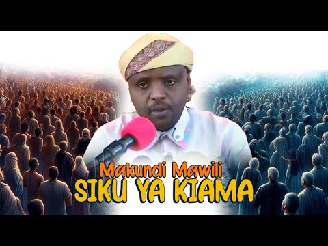 MAKUNDI MAWILI SIKU YA KIAMA Sheikh Othman Maalim
