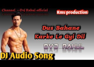  DUS BAHANE KARKE LE GYE DIL MIX BY DVJ RAHUL RMS BANARAS