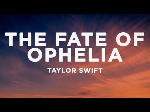 Taylor Swift The Fate Of Ophelia Lyrics Taylor Swift The Fate Of Ophelia Lyrics