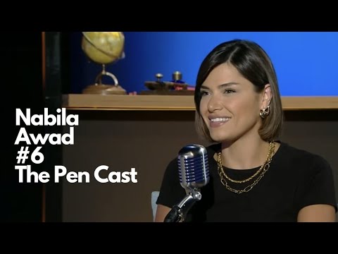 The Pen Cast 6 Nabila Awad نبيله عواد