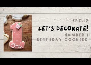 Sugar Cookie Tutorial Let S Decorate Number 1 First Birthday Sugar Cookies