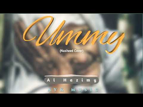 Ummy Mama Nasheed Cover Al Hazimy