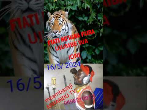 FIATI NG WANA FAIBA UJUMBE WA JONI 16 5 2024 By Msambazaji MWANDU TV 0698219812