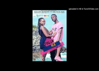 Kelvin Junior Ft Nicolass Nana Tulia Na Mimi