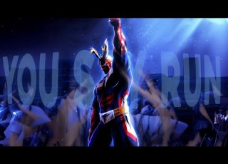 You Say Run AMV All Might The Symbol Of Peace