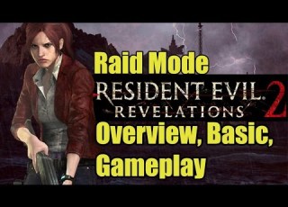  Resident Evil Revelation 2 Raid Mode Overview Basic Tips Gameplay