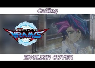 Calling Yu Gi Oh Vrains OP 3 ENGLISH COVER