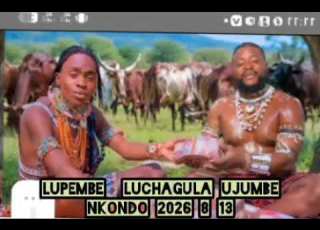  LUPEMBE LUCHAGULA UJUMBE NKONDO 2026 8 13