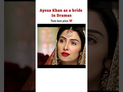 𝘼𝙮𝙚𝙯𝙖 𝙆𝙝𝙖𝙣 𝙖𝙨 𝘽𝙧𝙞𝙙𝙚 𝙞𝙣 𝘿𝙧𝙖𝙢𝙖𝙨 Koichandrakh Tumkonpiya Chandtara Chupkechupkedrama Ayezakhan