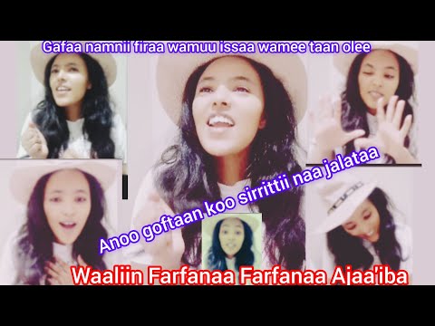 Anoo Goftaan Koo Sirriitii Naa Jalataa Sexannee Maal Barbadee Kiyyoo Darbataa Waaliin Farfanaa