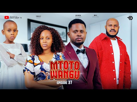 MTOTO WANGU PART 37 Lovestory Love