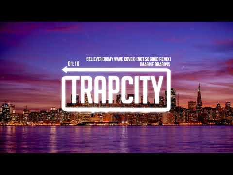 Imagine Dragons Believer Romy Wave Cover Not So Good Remix