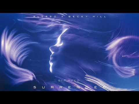 Alesso Becky Hill Surrender Stripped Official Audio