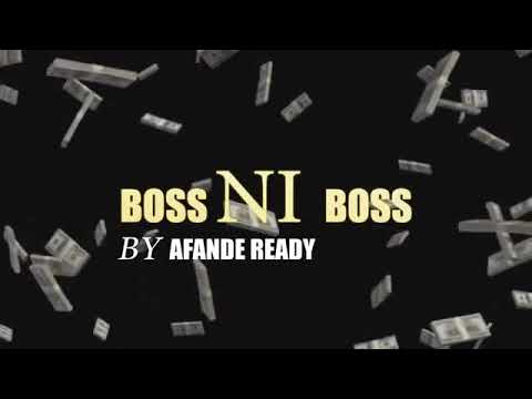Boss Ni Boss By Afande Ready