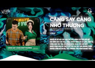  CÀNG SAY CÀNG NHỚ THƯƠNG REMIX JAKY TÂM NHƯ X TIỂU NHI X THẾ MINH X CIRAY REMIX Người Đã Bỏ Rơi