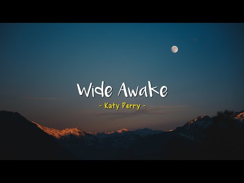 Wide Awake Katy Perry Speed Up Lyrics Terjemahan
