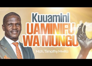IBADA JUMAPILI KUUAMINI UAMINIFU WA MUNGU REV TIMOTHY MWITA 17 AUG 2025