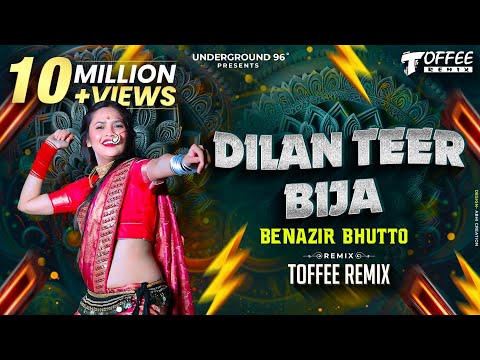 Dilan Teer Bija Dj Remix Toffee Remix BenazeerButto Song Dj Dil Teer Bija Dil Teer Bija Song
