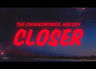 The Chainsmokers Closer Lyrics Feat Halsey