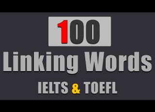  100 Most Frequently Used Linking Words For IELTS And TOEFL