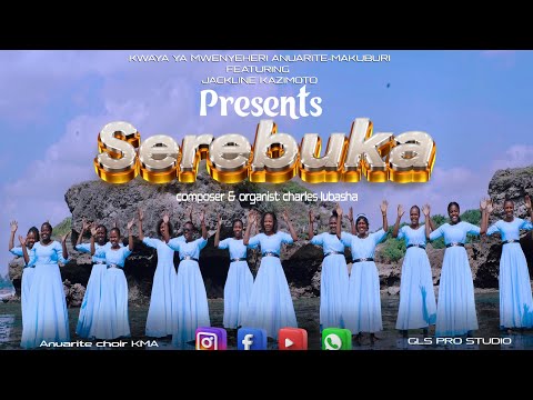 SEREBUKA Mwenyeheri Anuarite Makuburi Ft Jackline Kazimoto