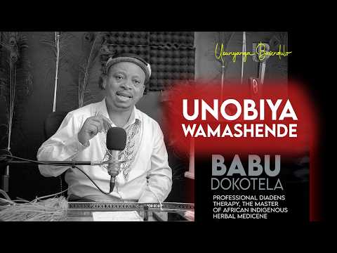 Unobiya Wamashende Ι Babu Dokotela