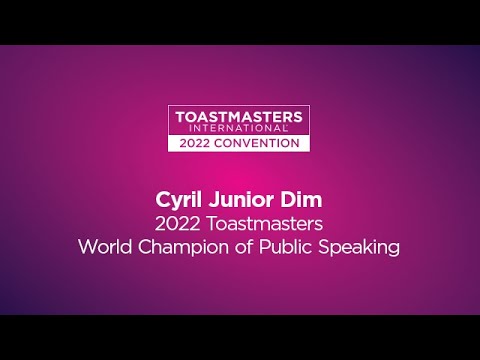 2022 Toastmasters World Champion Of Public Speaking Cyril Junior Dim