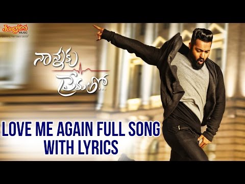 Love Me Again Full Song With Lyrics II Nannaku Prematho Movie II Jr NTR Rakul Preeet Singh DSP