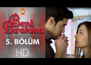  Beni Bırakma 5 Bölüm