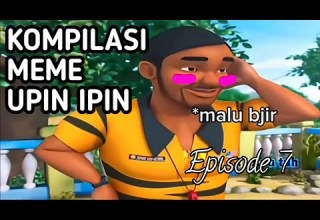 Kompilasi Meme Upin Ipin Buatan Saya Sendiri Episode 7