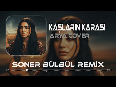 Kaşların Karası Ahu Figan Dilber Soner Bülbül Remix Arya Vocal Tiktok