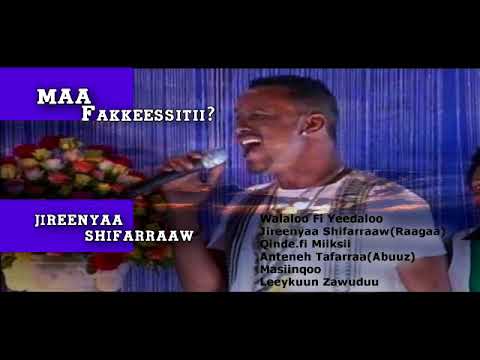 Maa Faakkeessiti Jireenyaa Shifaraw New Oromoo Music 2017
