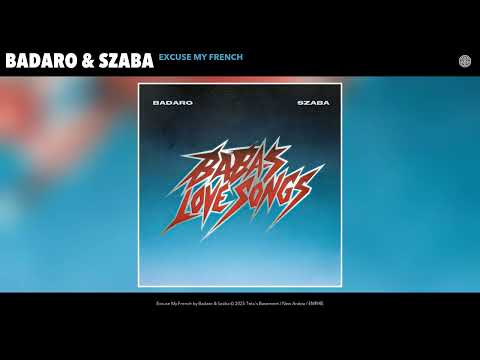 Badaro Szaba Excuse My French Official Audio