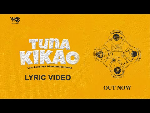 Lava Lava Ft Diamond Platnumz Tuna Kikao Lyric Video