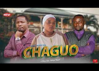  CHAGUO Full Bongo Movies New Swahili Movie Bongo Movies Latest Drama 2026