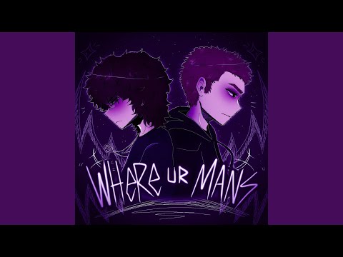 WHERE UR MANS Slowed