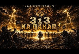 313 Ka Qahar Battle Of Badr Power EDM Nasheed Noor Beats 