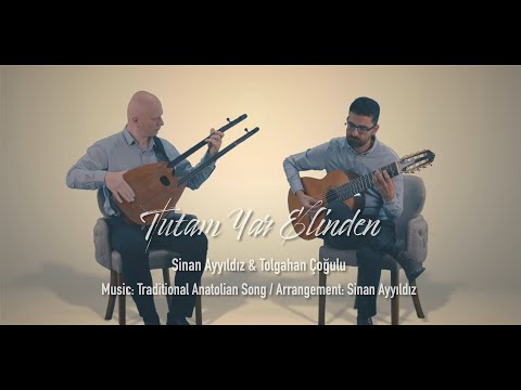 Tutam Yar Elinden Tolgahan Çoğulu Sinan Ayyıldız