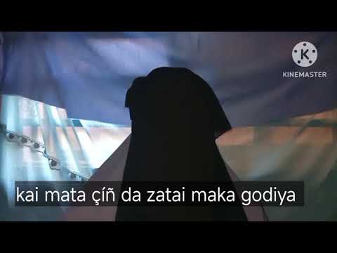 Kai Mata Cíñ Da Zatai Maka Godiya