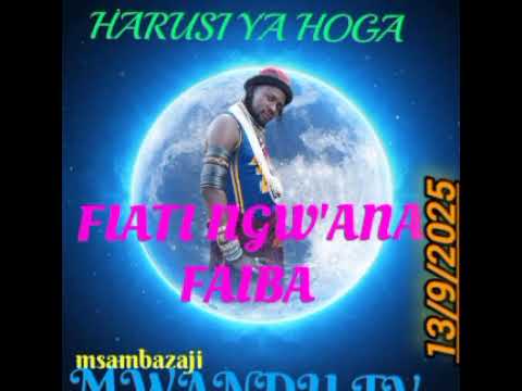 FIATI NGW ANA FAIBA HARUSI YA HOGA FIATI NGW ANA FAIBA HARUSI YA HOGA