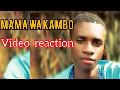 Video Reaction About MAMA WA KAMBO 62