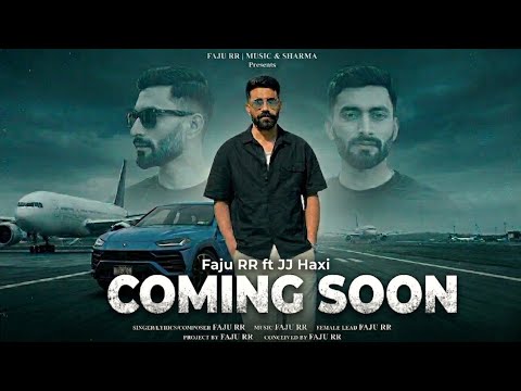 Faju RR Ft JJ Haxi Coming Soon Official Video 2026 Faju RR Ft JJ Haxi Coming Soon Official Video 2026