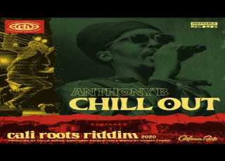  Chill Out Anthony B Collie Buddz 2020