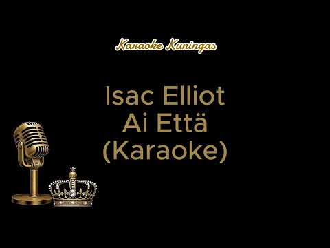 Isac Elliot Ai Että Karaoke