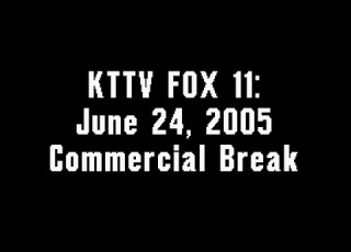  KTTV FOX 11 June 24 2005 Commercial Break