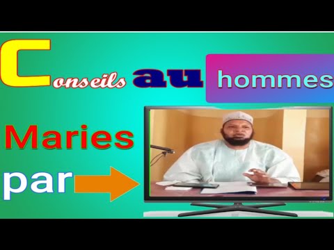 Conseils Au Hommes Maries Par Dr Moussa Souleyman