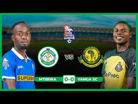LIVE UCHAMBUZI MECHI YA MTIBWA VS YANGA SC LIGI KUU NBC