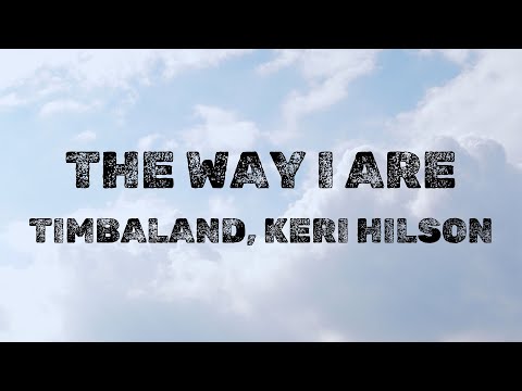 Timbaland Keri Hilson The Way I Are Lyrics